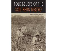 Newbell Niles Puckett Folk Beliefs of the Southern Negro (Tascabile)