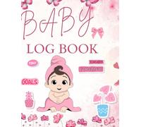 Newborn Baby Log Book: Daily Tracker Journal for Feeding, Sleep, and Diapers - Essential Notebook for New Parents, Nannies, and Babysitters: The ... for New Parents, Nannies, and Babysitters
