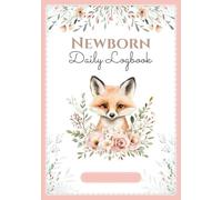 Newborn Daily Logbook: Baby Tracking Journal in COLOR - Newborn 0-6 Months - 120 Days of Daily Tracking - Perfect Pregnancy or Newborn Gift