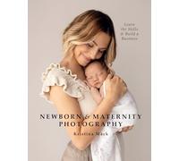 Kristina Mack Newborn & Maternity Photography (Tascabile)