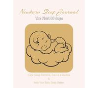 Newborn Sleep Journal: Infant Sleep Tracker, Baby Sleep Training Log and More | 7.5x9.5 inches, 200 pages | 90+ pages … Gifts for baby showers, Holidays, and Free Times