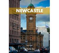 Newcastle: A Perfect Coffee Table Picture Book - Travel and Tourism lovers.