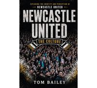 Newcastle United: The Culture