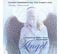 NEWCOMB, JACKY - HEALING WITH YOUR GUARDIA