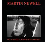 Newell Martin - Greatest Living Englishman