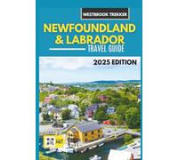 Newfoundland and Labrador Travel Guide: What to Do, Where to Go, and Smart Travel Tips (Gray Version)