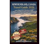 NEWFOUNDLAND, CANADA Travel Guide 2026: Explore Rugged Fjords, Viking Sites & Coastal Wonders, Local Insights for Nature Lovers & Adventurers featuring Scenic Road Trips & Unique Experiences