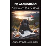 Newfoundland Crossword Puzzle Book: Crossword Puzzles with Easy-to-Read Print About Newfoundlands, Loyal Companions, Training, Fun Facts & More | ... Pet Lovers, Vacations, and Relaxing Moments