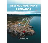 Newfoundland & Labrador: A Perfect Coffee Table Picture Book - Travel and Tourism lovers.