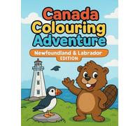 Newfoundland & Labrador Colouring Adventure: Colour • Learn • Explore