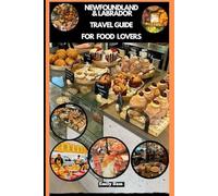 NEWFOUNDLAND & LABRADOR TRAVEL GUIDE FOR FOOD LOVERS