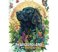 Newfoundland with Mandalas: Mandala Patterns of Amazing Dogs and Puppies Breeds For Mindfulness, Relaxation And Stress Relief