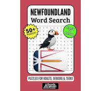 Newfoundland Word Search Puzzle Book: 50+ Fun & Easy-to-Read Labrador Puzzles Featuring Coastal Culture, Traditions, Wildlife & Landmarks for Adults, Seniors & Teens