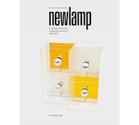 Newlamp. Catalogo ragionato-Catalogue raisonné 1969-1973. Ediz. italiana e inglese: Catalogue Raisonné 1969-1973