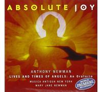 Newman Anthony - Absolute Joy an Oratorio