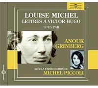 Grinberg, Anouk - Louise Michel-Lettres A Victor Hu