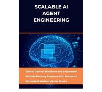 Newman Chandler Scalable AI Agent Engineering (Tascabile)