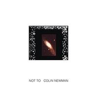 Newman Colin - Not To
