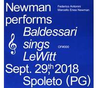 Newman performs Baldessarri sings Lewitt. Sept. 29th, 2018 Spoleto (PG). Ediz. italiana e inglese