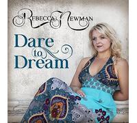 NEWMAN, REBECCA - DARE TO DREAM