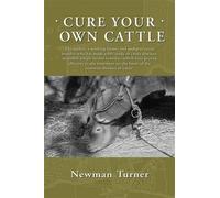 Newman Turner Cure Your Own Cattle (Tascabile)