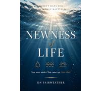 Newness of Life: Thirty Days for the Newly Baptized