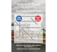 Newport News Virginia Word Search Puzzle Book: Think you know Newport News, Virginia? Give this a try. Puzzles for Adults, Seniors and Teens.