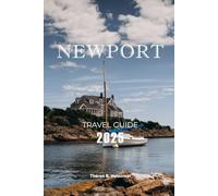 NEWPORT TRAVEL GUIDE 2025