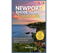 Newport Travel Guide 2025/2026: Discover Coastal Charm, Historic Mansions & Year-Round Festivals"