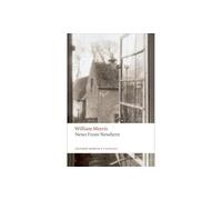 News from Nowhere: Being Some Chapters from a Utopian Romance