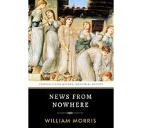News from Nowhere: Morris's Utopian Vision Beyond Industrial Society