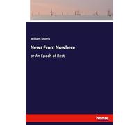 News From Nowhere: or An Epoch of Rest