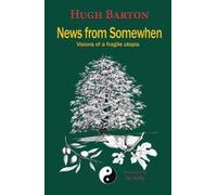 News from Somewhen: Visions of a fragile utopia