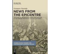 News from the Epicentre: The Flow of Information About Earthquakes in the Hispanic Monarchy XVI-XVII Centuries
