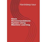 News Recommendations System Using Machine Learning