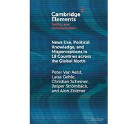 News Use, Political Knowledge, and Misperceptions in 18 Countries across the Global North
