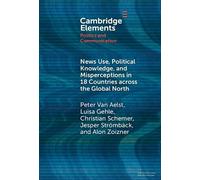 News Use, Political Knowledge, and Misperceptions in 18 Countries across the Global North