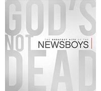 Newsboys - God'S Not Dead: The Greatest Hits Of The Newsboys