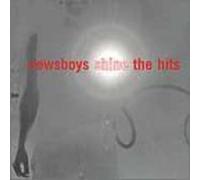 Newsboys - Shine... The Hits