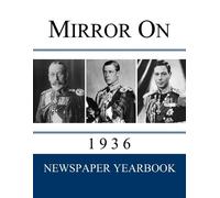 Newspaper Yearbooks Mirror On 1936 (Tascabile) Mirror on