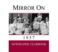 Newspaper Yearbooks Mirror On 1937 (Tascabile) Mirror on