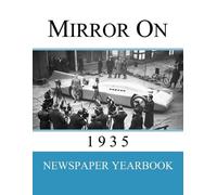Newspaper Yearbooks Yearbooks, Newspaper Mirror On 1935 (Tascabile) Mirror on