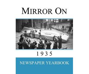 Newspaper Yearbooks Yearbooks, Newspaper Mirror On 1935 (Tascabile) Mirror on
