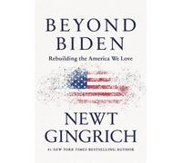 Newt Gingrich Beyond Biden (Tascabile)