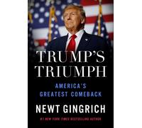 Newt Gingrich Trump’s Triumph (Copertina rigida)
