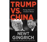 Newt Gingrich Trump vs. China (Tascabile)