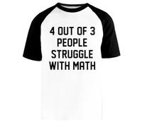 Newtee 4 Persone su 3 Hanno Difficoltà con La Matematica Maglietta da Baseball Bianca Unisex Manica Corta Nera Unisex White Baseball T-Shirt Black Short Sleeve
