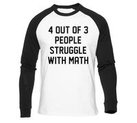 Newtee 4 Persone su 3 Hanno Difficoltà con La Matematica T-Shirt Bianca da Baseball Unisex Nera Manica Lunga Unisex White Baseball T-Shirt Black Long Sleeve