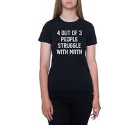 Newtee 4 Persone su 3 Hanno Difficoltà con La Matematica T-Shirt Manica Corta Nera Girocollo T-Shirt da Donna T-Shirt Short Sleeve Black Crewneck Tee for Women