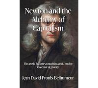 Newton and the Alchemy of Capitalism